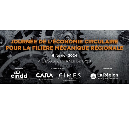 Inscriptions l Journée de l\'économie circulaire pour la filière mécanique régionale, mardi 6 février 2024